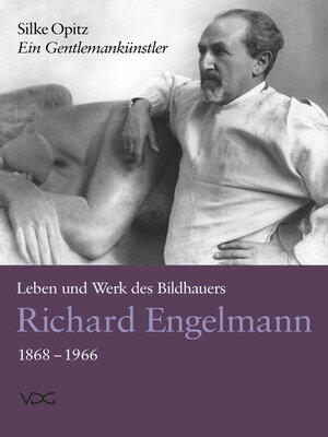 cover image of Ein Gentlemankünstler. Leben und Werk des Bildhauers Richard Engelmann (1868–1966)